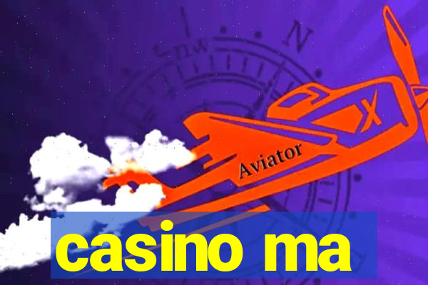 casino ma