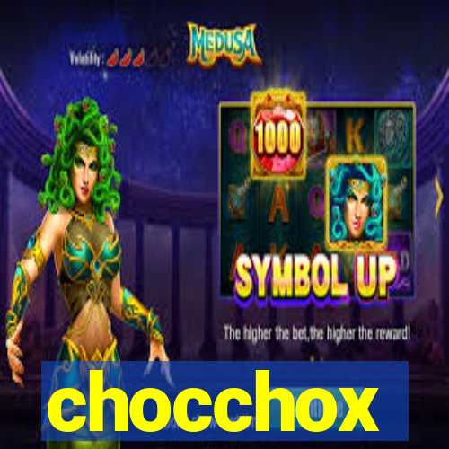 chocchox