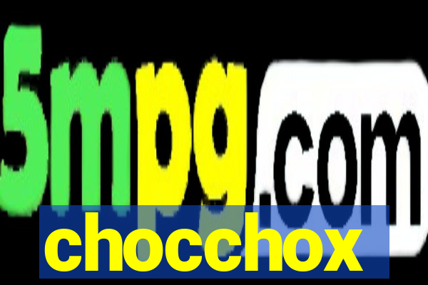 chocchox