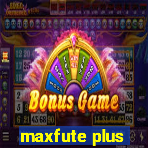 maxfute plus