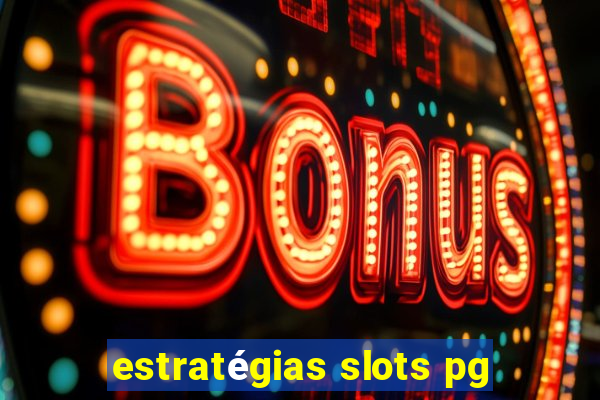 estratégias slots pg