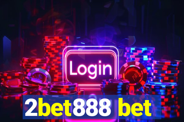 2bet888 bet