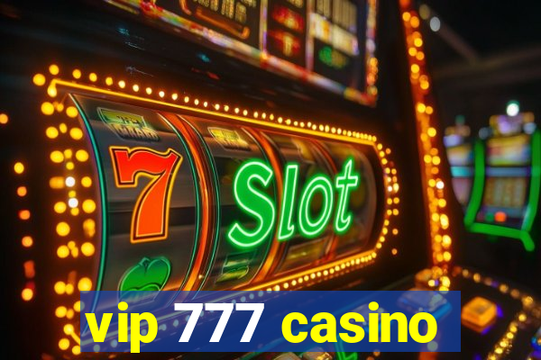 vip 777 casino