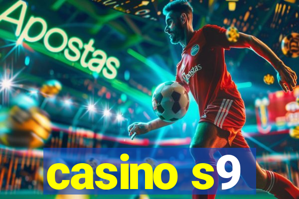 casino s9