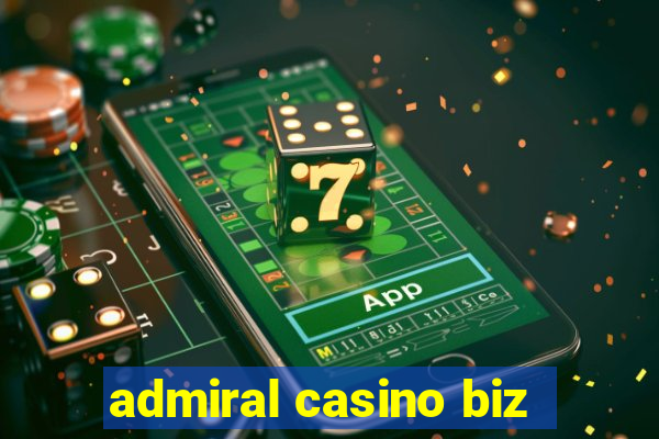 admiral casino biz