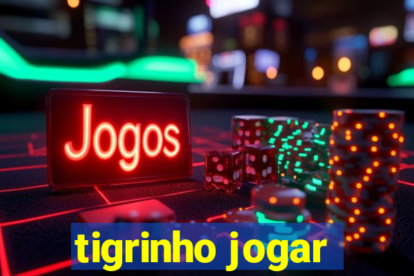 tigrinho jogar