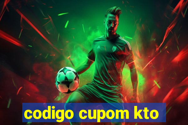 codigo cupom kto