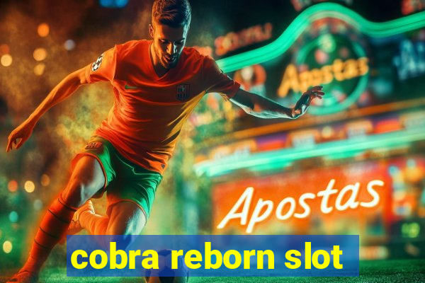 cobra reborn slot