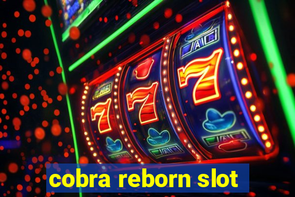 cobra reborn slot