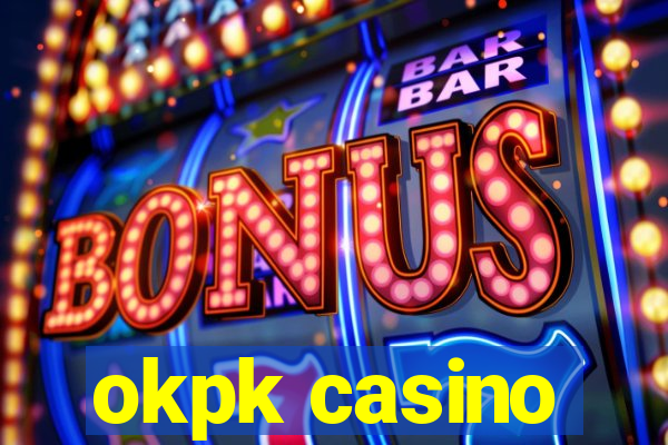 okpk casino