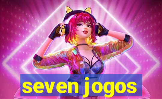 seven jogos