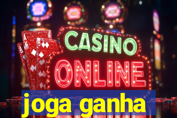 joga ganha