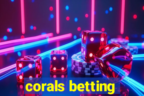 corals betting