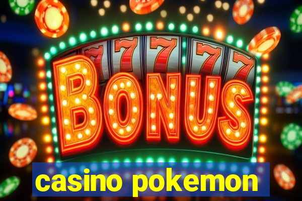 casino pokemon