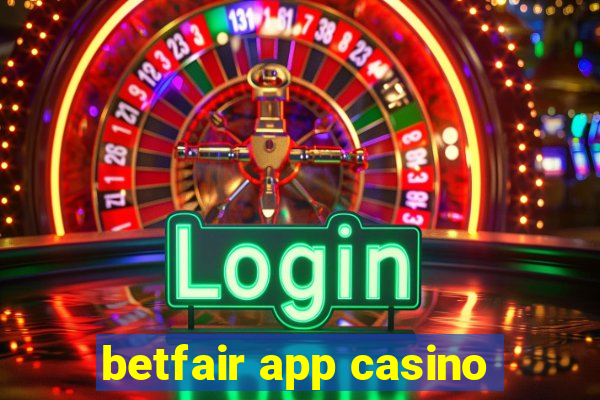 betfair app casino