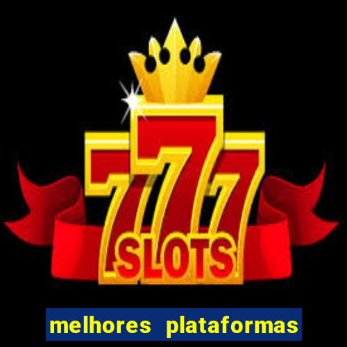 melhores plataformas de fortune tiger