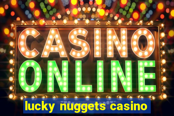 lucky nuggets casino