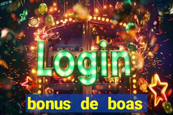 bonus de boas vindas bet