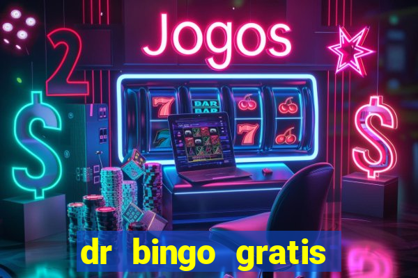 dr bingo gratis show ball