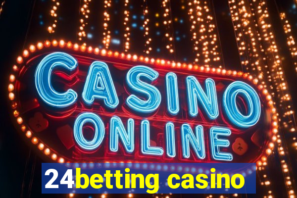 24betting casino