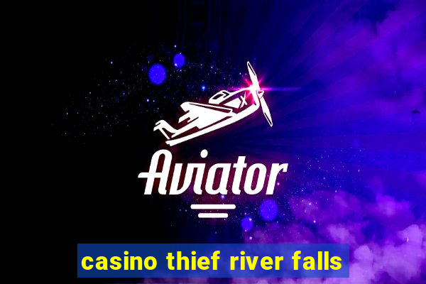 casino thief river falls