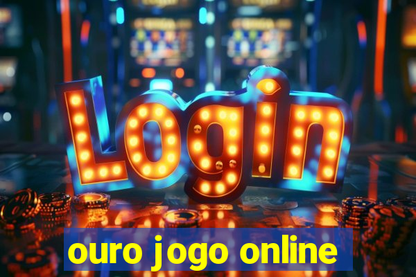 ouro jogo online