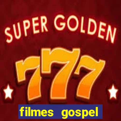 filmes gospel baseadas em fatos reais emocionantes