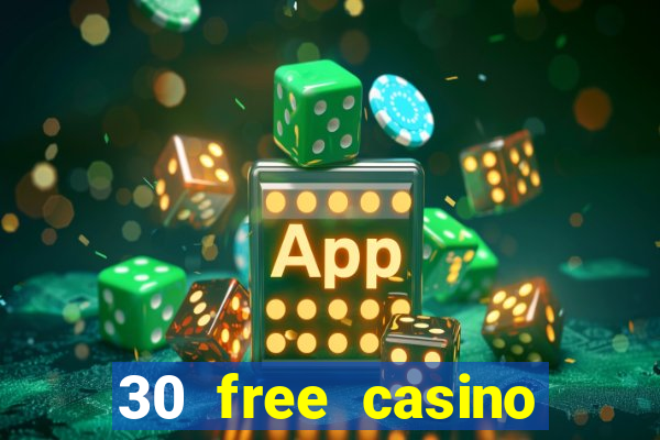 30 free casino slot games