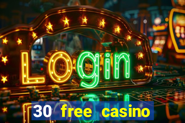 30 free casino slot games