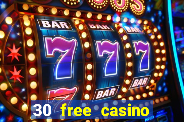 30 free casino slot games