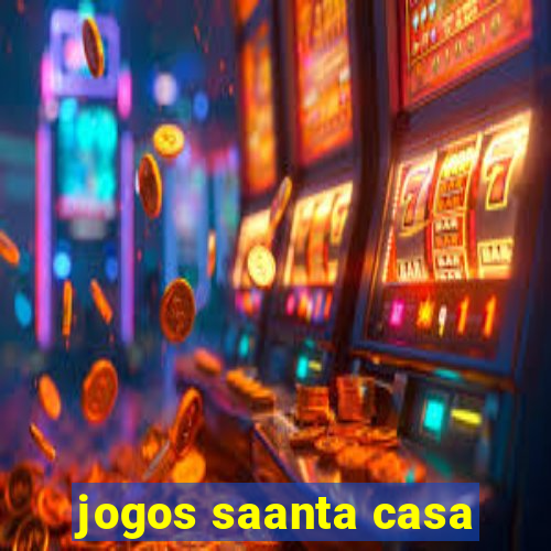 jogos saanta casa