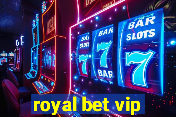 royal bet vip