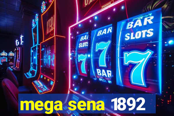 mega sena 1892