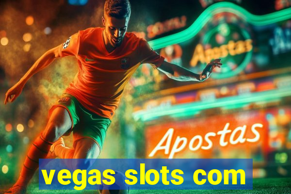 vegas slots com