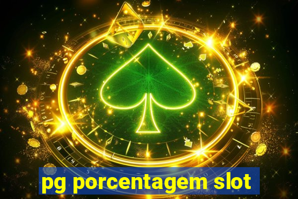 pg porcentagem slot