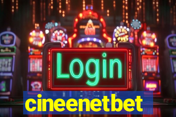 cineenetbet