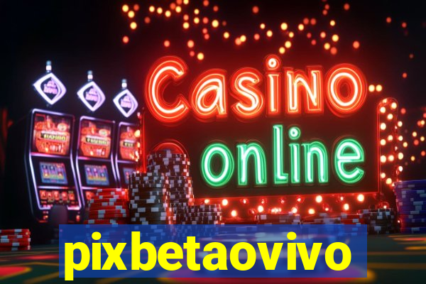 pixbetaovivo