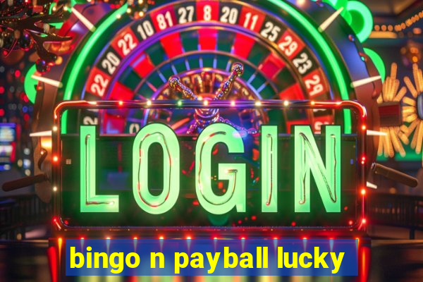 bingo n payball lucky