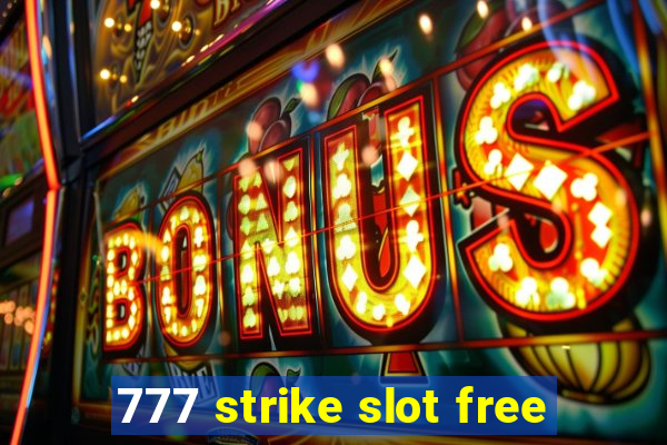 777 strike slot free