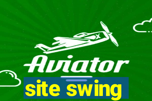 site swing