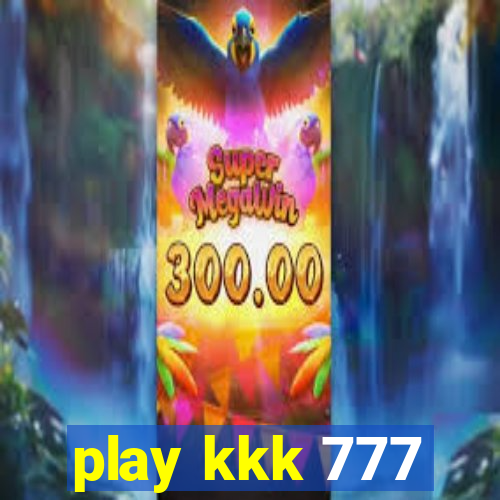 play kkk 777