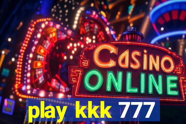 play kkk 777