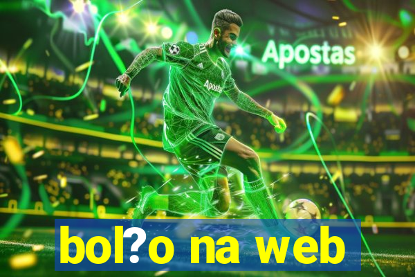 bol?o na web