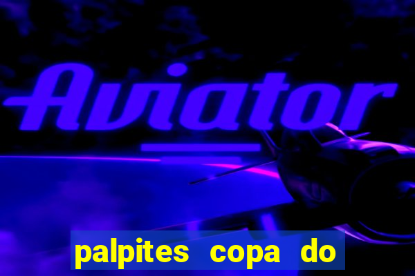 palpites copa do brasil hoje