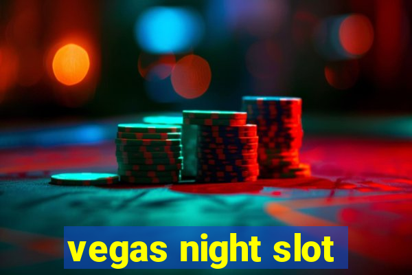 vegas night slot