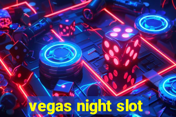 vegas night slot