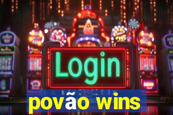 povão wins