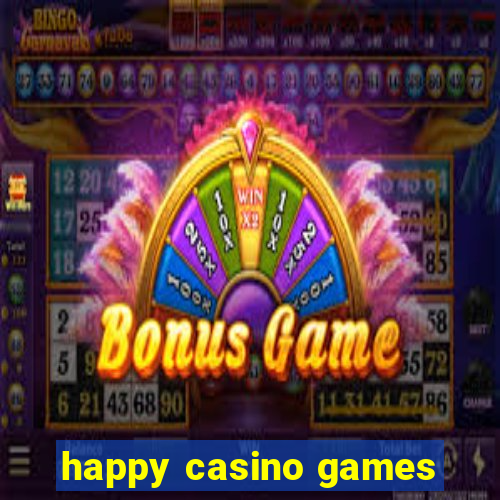 happy casino games