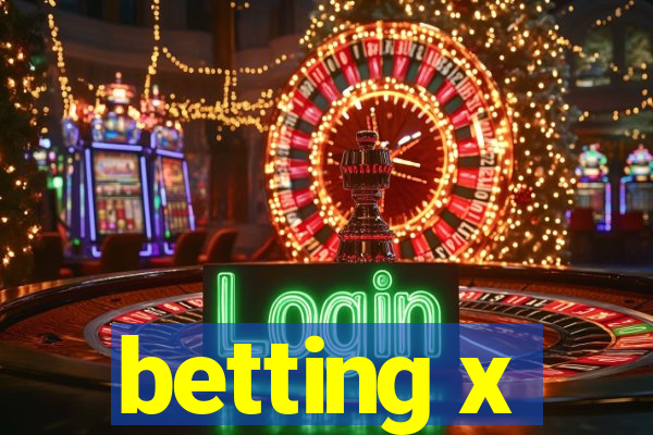 betting x