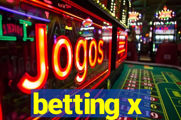 betting x